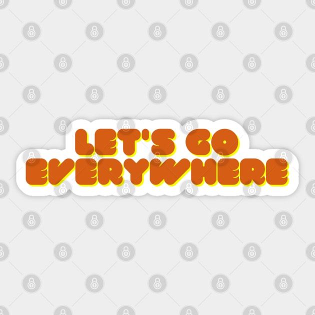 Let's go everywhere Sticker by Oeuvres